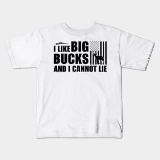 I Like Big Bucks And I Cannot Lie T shirt For Women Kids T-Shirt